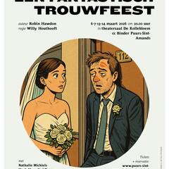 Toneelkring De Scharnier speelt het blijspel 'Een fantastisch trouwfeest'